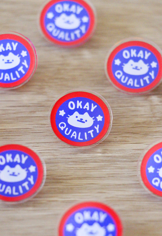'okay quality' pin